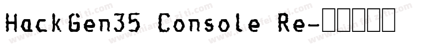HackGen35 Console Re字体转换